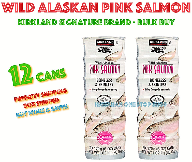 12 WILD CAUGHT ALASKAN PINK SALMON Kirkland Signature 12 Cans – 6 oz Each FRESH